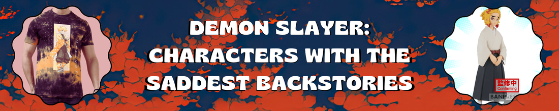 Demon Slayer: Characters With The Saddest Backstories