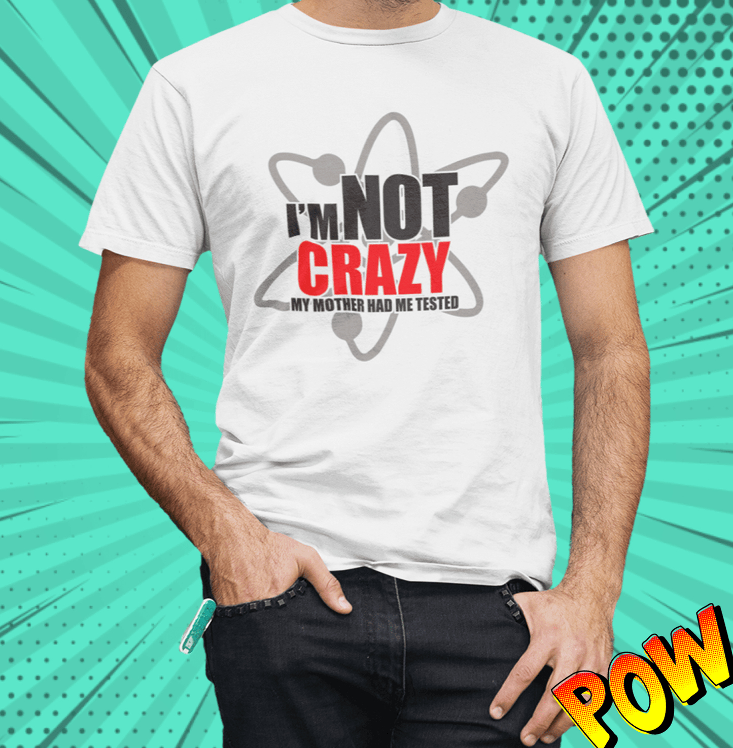 Big Bang Theory I Am Not Crazy White T Shirt - www.entertainmentstore.in