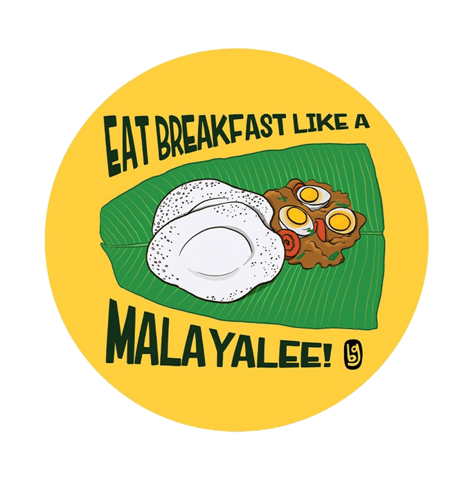 Eat Breakfast Like A Maayalee Badge - www.entertainmentstore.in