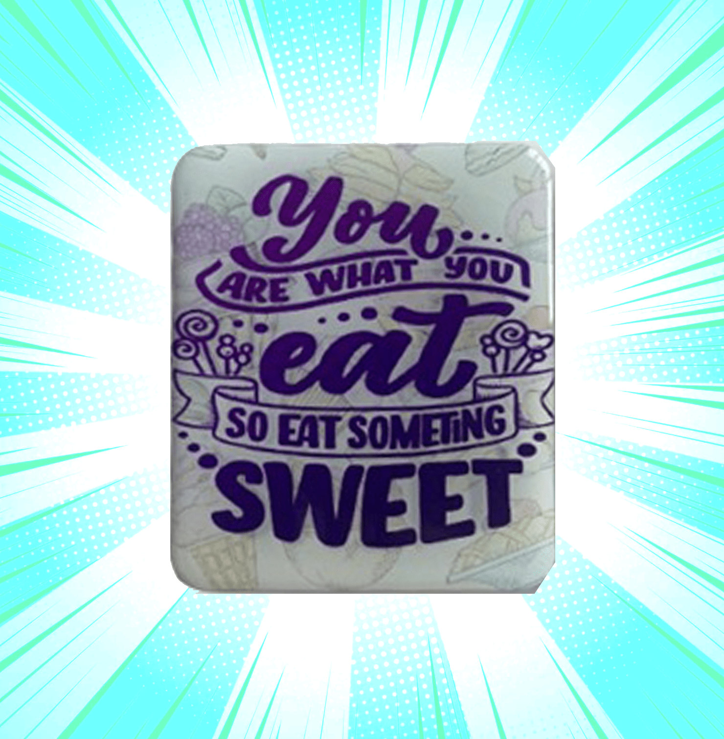 Sweeten Your Life Fridge Magnet - www.entertainmentstore.in