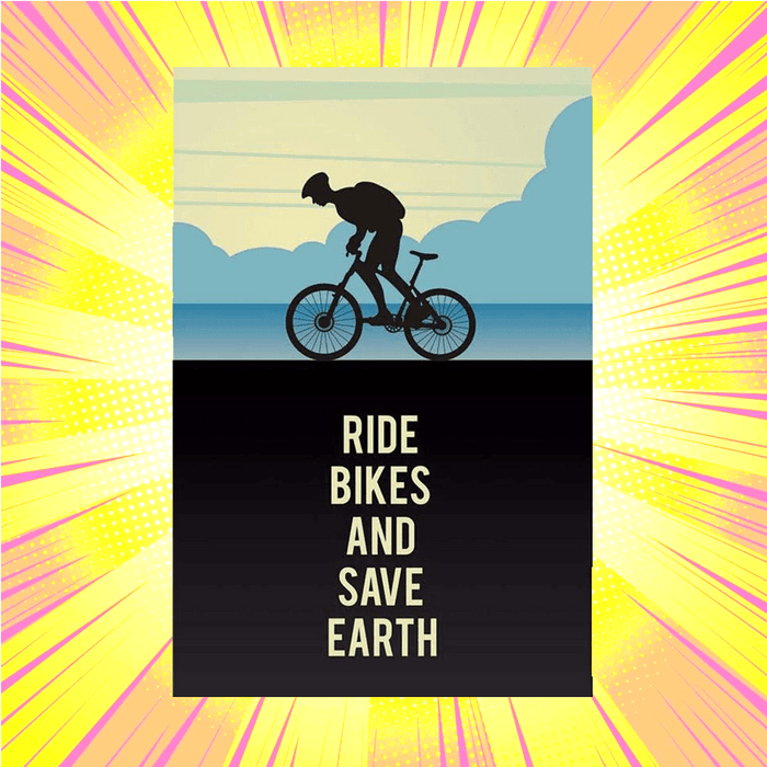 Ride Bikes And Save Earth Art Print - www.entertainmentstore.in
