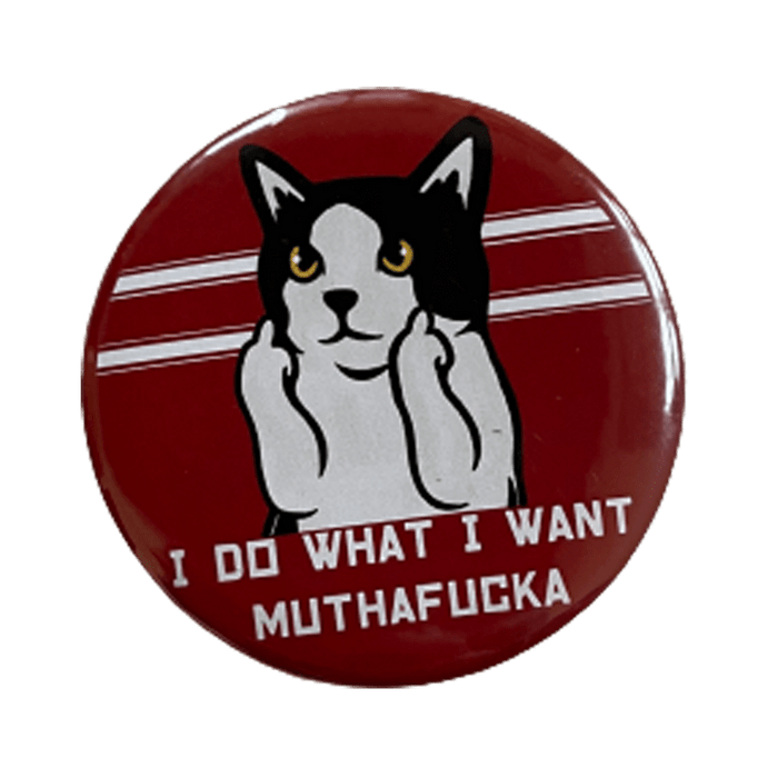 I Do What I Want Badge Magnet - www.entertainmentstore.in