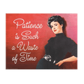 Patience Is Such A Waste Of Art Print - www.entertainmentstore.in