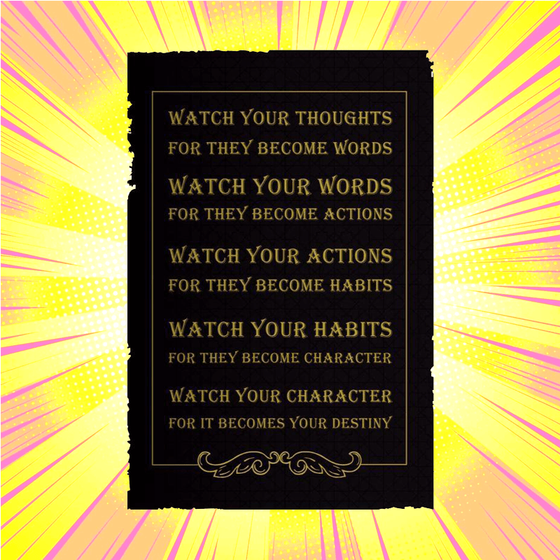 Watch Your Thoughts For They Become Words Mini Poster - www.entertainmentstore.in