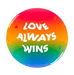 Love Always Wins Fridge Magnet - www.entertainmentstore.in