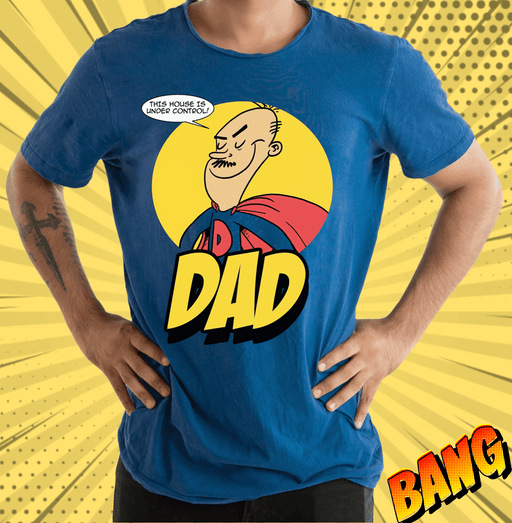 Dad His House Is Under Control Blue Mens T Shirt - www.entertainmentstore.in