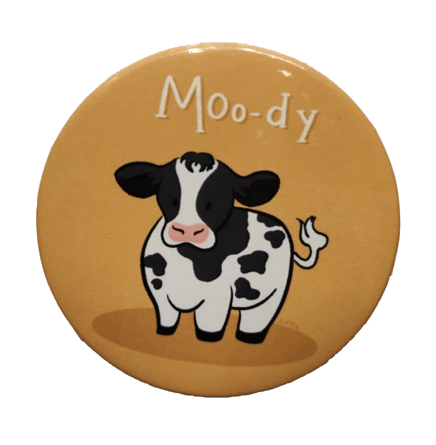 Unoriginal Thoughts Moody Cow Badge - www.entertainmentstore.in