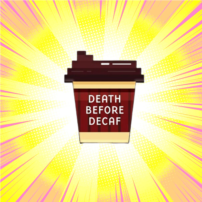 The Death Before Decaf Pin - www.entertainmentstore.in