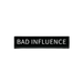 The Bad Influence Pin - www.entertainmentstore.in