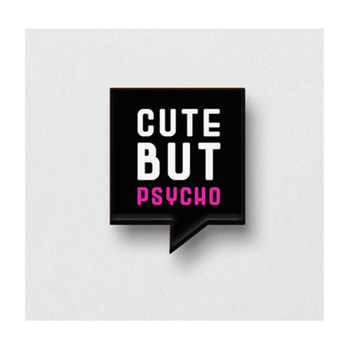 Cute But Psyco Pin - www.entertainmentstore.in