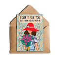 I Cant See You But I Know Greeting Card - www.entertainmentstore.in