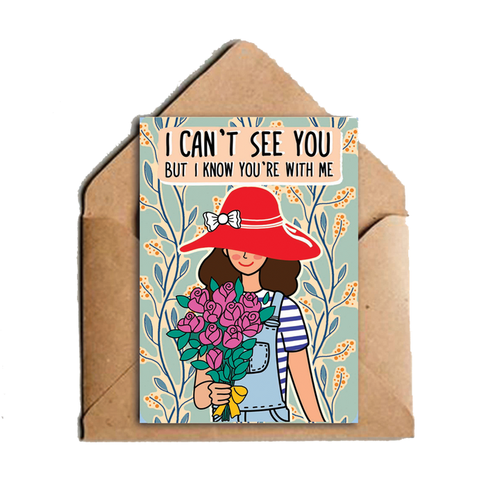 I Cant See You But I Know Greeting Card - www.entertainmentstore.in