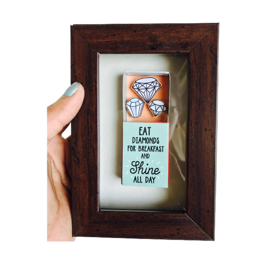 Eat Diamonds For Breakfast And Shine All Day Matchbox Frame - www.entertainmentstore.in