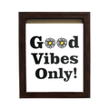 Good Vibes Only Box Frame - www.entertainmentstore.in