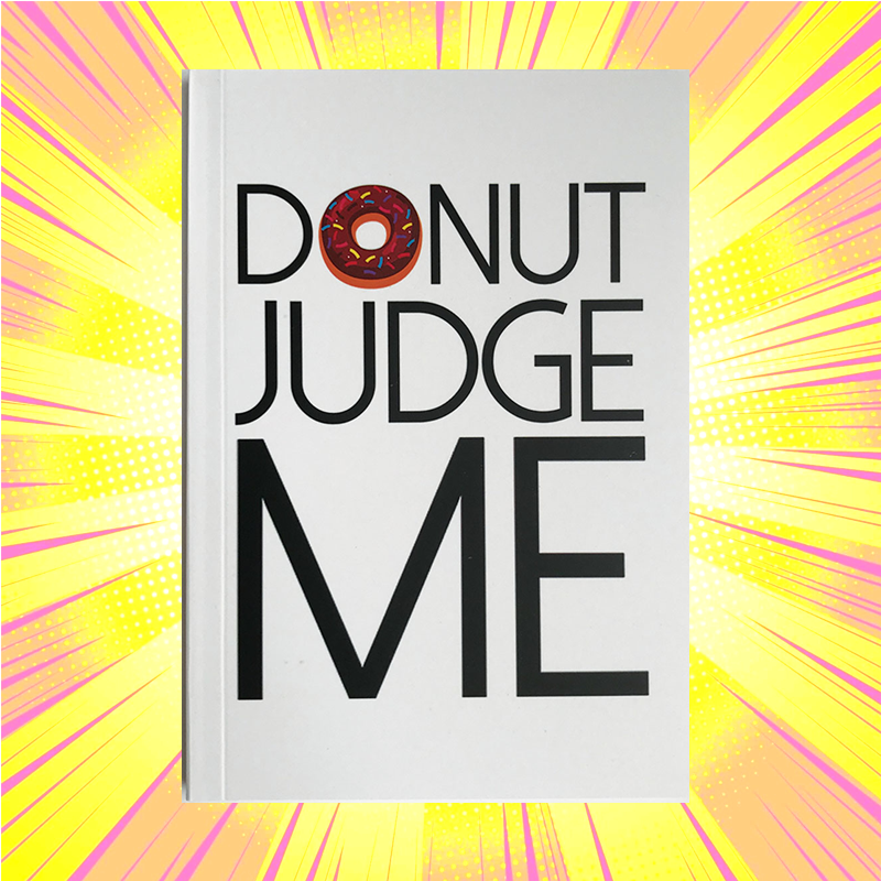 Donut Judge Me Notebook - www.entertainmentstore.in