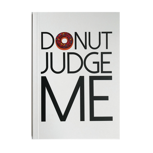 Donut Judge Me Notebook - www.entertainmentstore.in