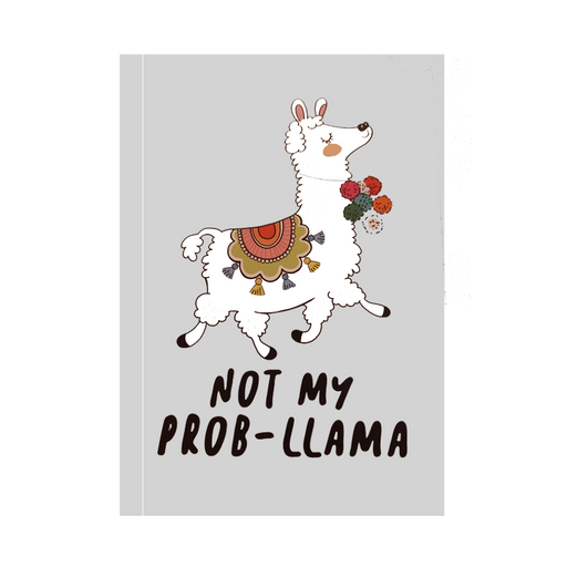 Llama Not My Probllama Notebook - www.entertainmentstore.in