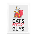 Cats Before Guys Framed Poster - www.entertainmentstore.in