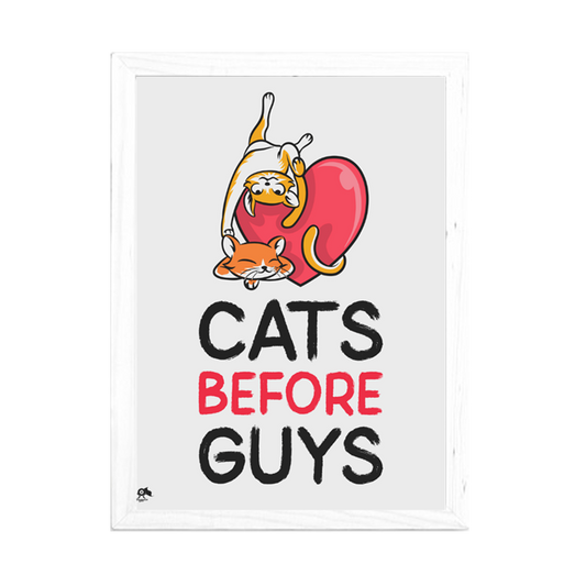 Cats Before Guys Framed Poster - www.entertainmentstore.in